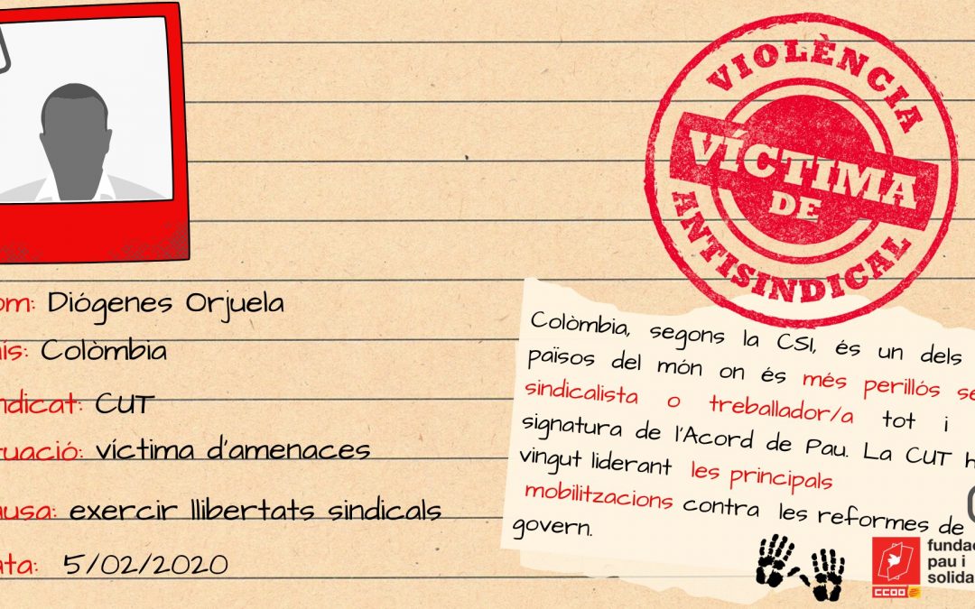Solidaritat denuncien les amenaces rebudes per Diógenes Orjuela, president de la Central Unitaria de Trabajadores (CUT) de Colòmbia