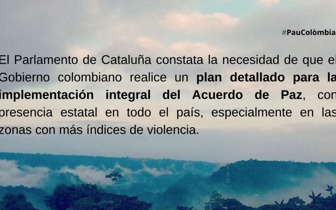 El Parlamento de Cataluña aprueba una Resolución de apoyo a la implementación integral del Acuerdo de paz en Colombia